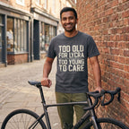 Too Old to Care T‑Shirt — Denim lifestyle