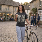 Too Old to Care T‑Shirt — Graphite lifestyle