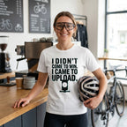 I Came To Upload T-Shirt — White lifestyle