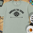 Embrace the Grind T-Shirt — Bay