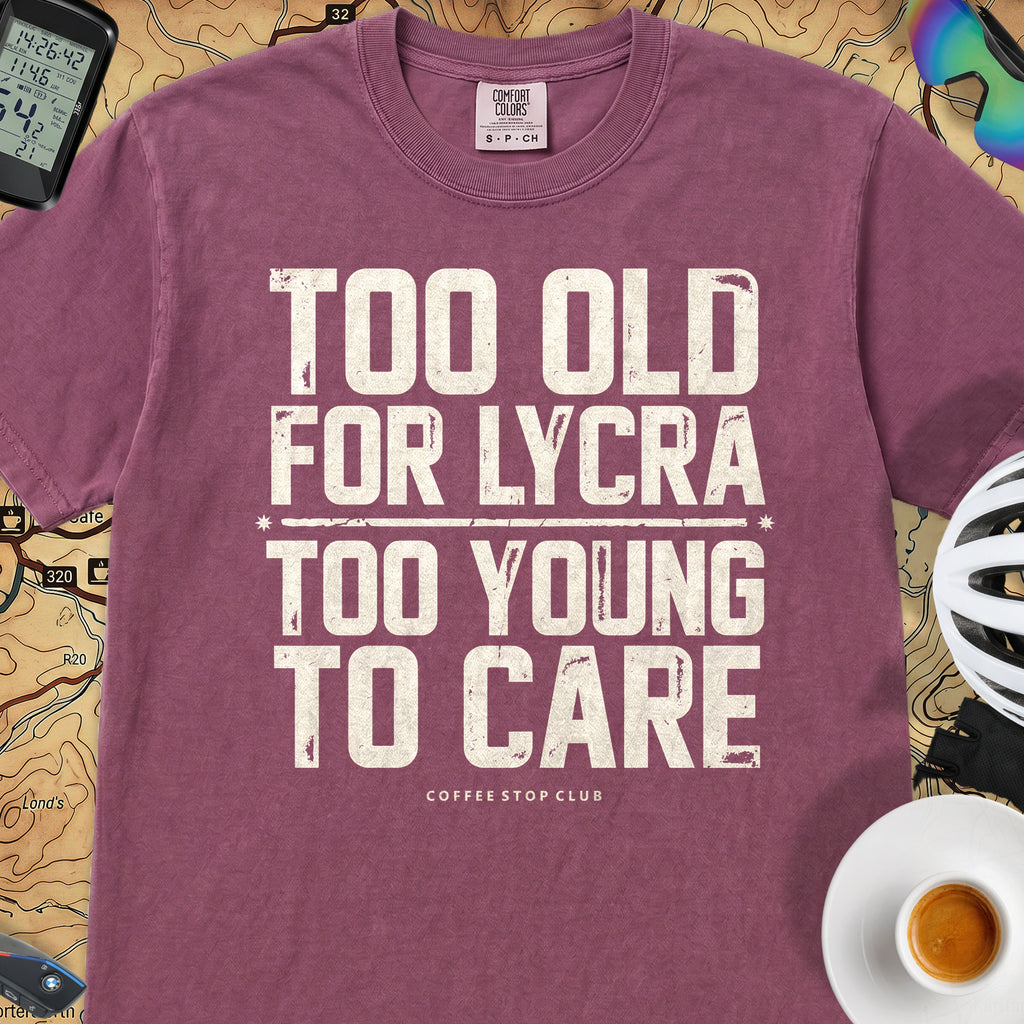 Too Old to Care T‑Shirt — Berry