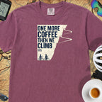 One More Coffee Then We Climb T-Shirt — Berry
