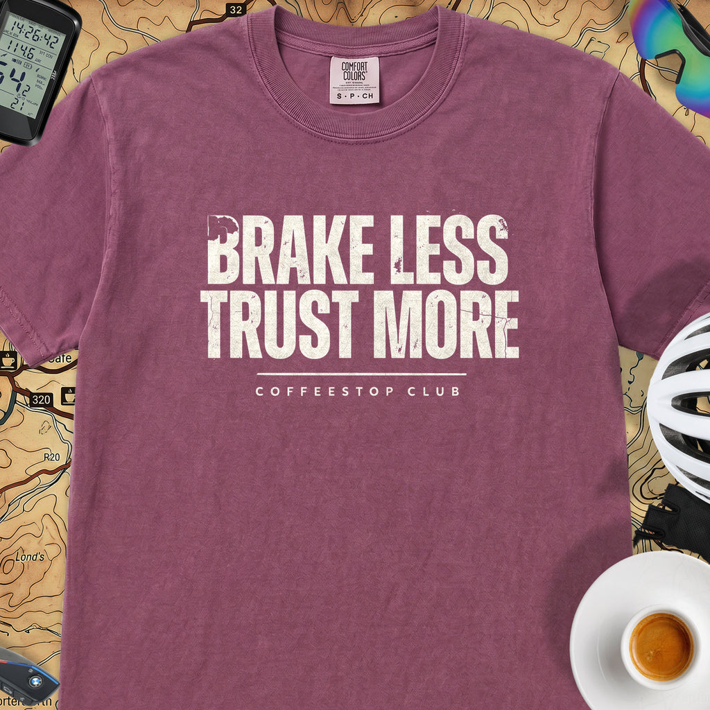 Brake Less Trust More T‑Shirt — Berry