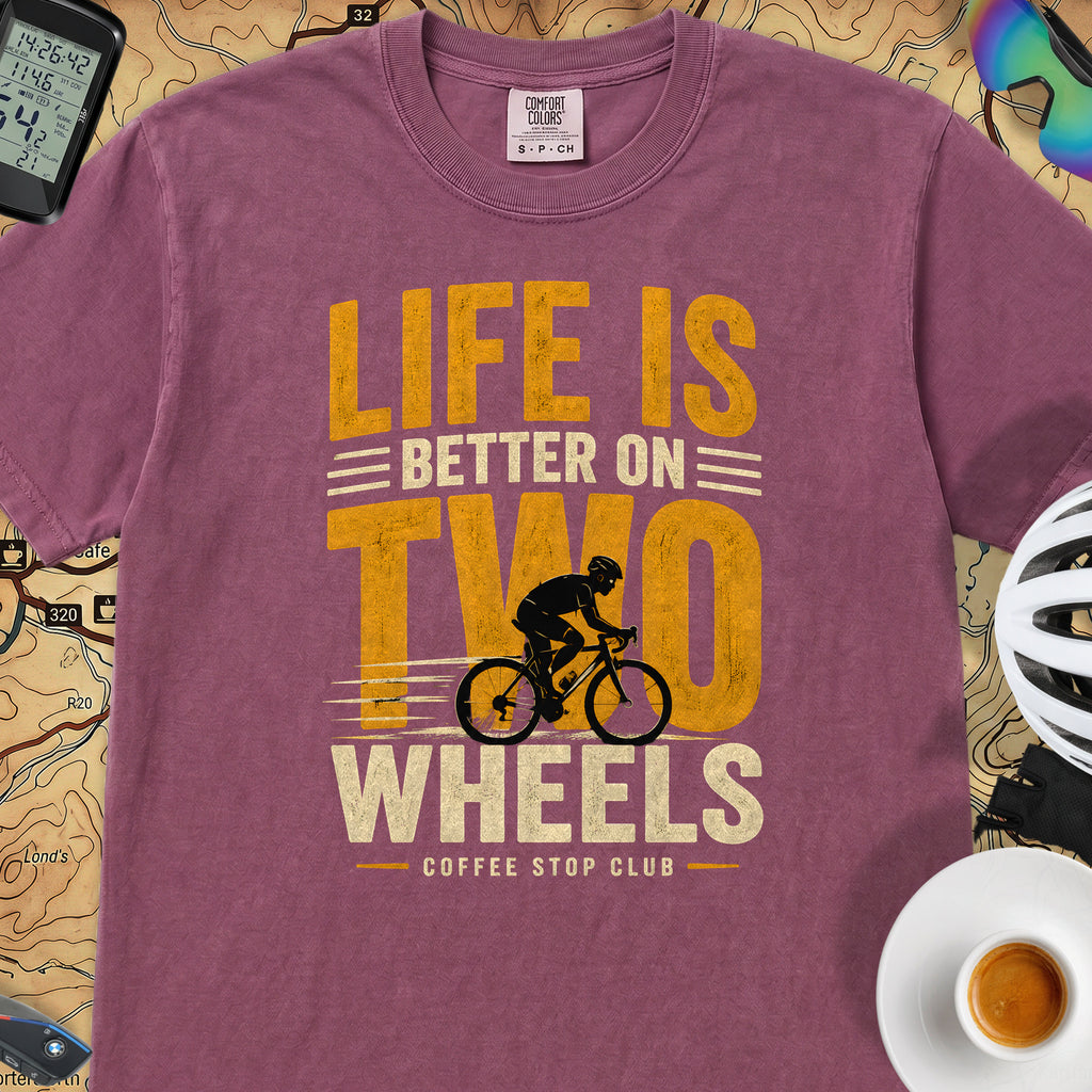 Life Is Better On Two Wheels Cycling T-Shirt — Berry