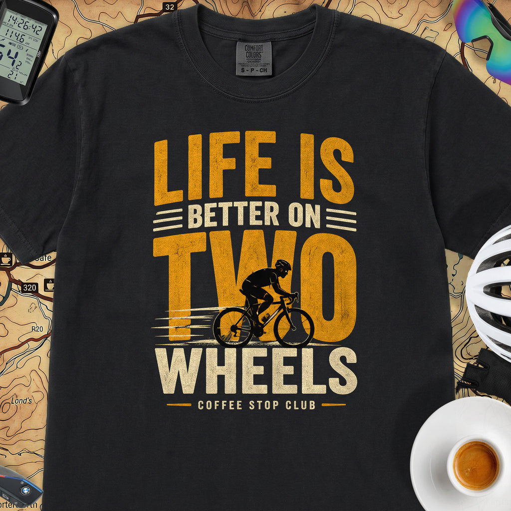 Life Is Better On Two Wheels Cycling T-Shirt — Black