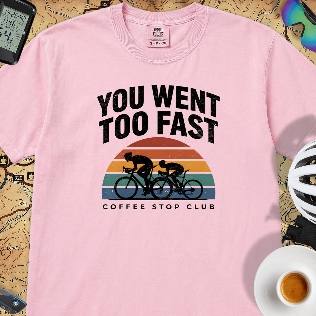 You Went Too Fast Cycling T-Shirt — Blossom