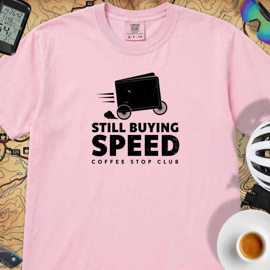 Still Buying Speed Cycling T-Shirt — Blossom