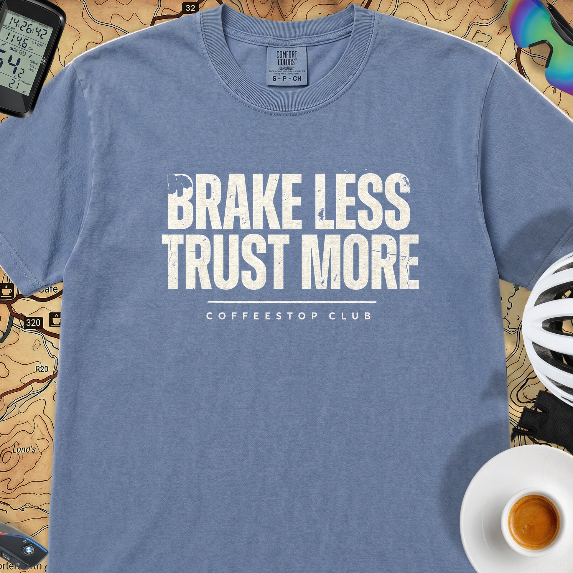 Brake Less Trust More T‑Shirt — Blue Jean