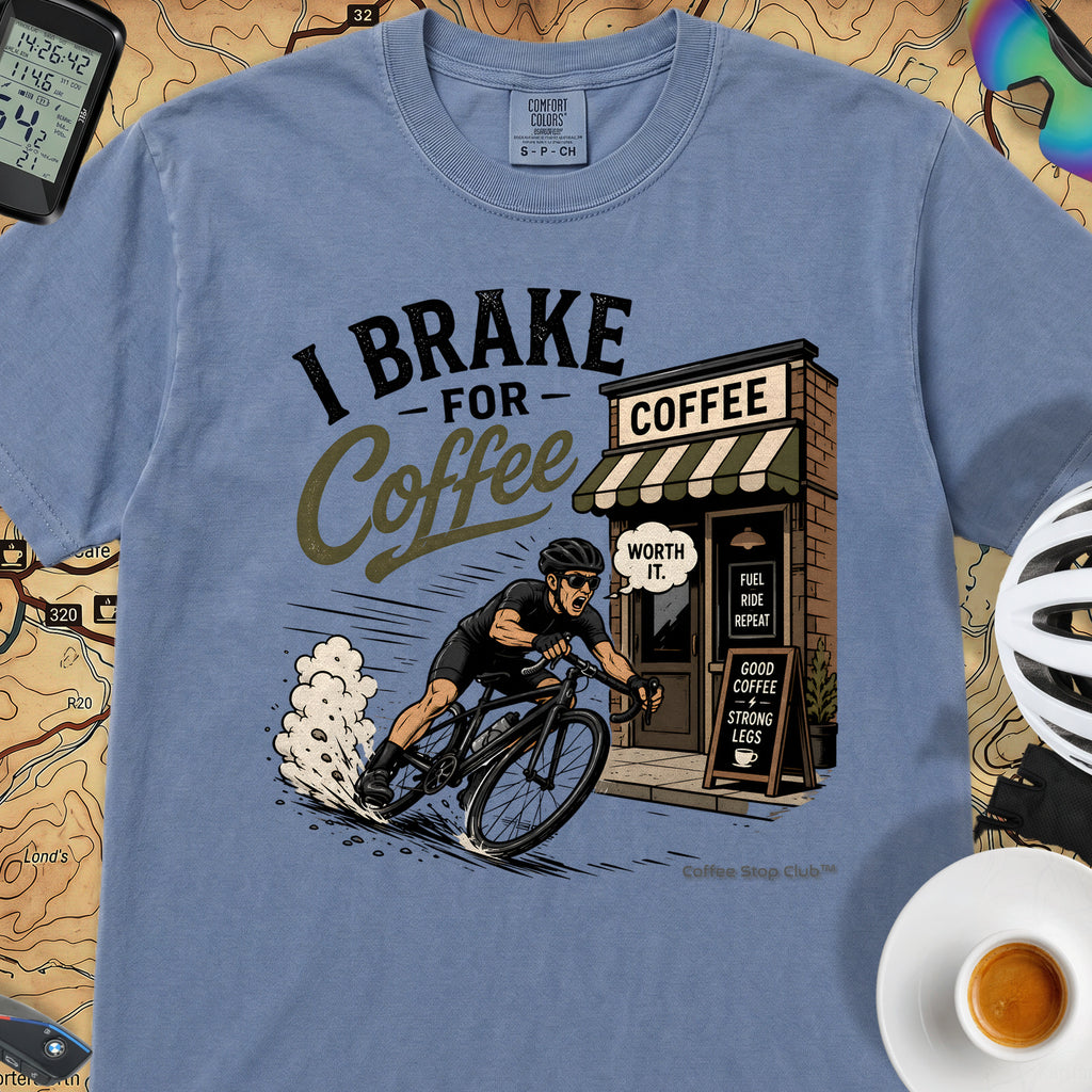Big Brake For Coffee T-Shirt — Blue Jean