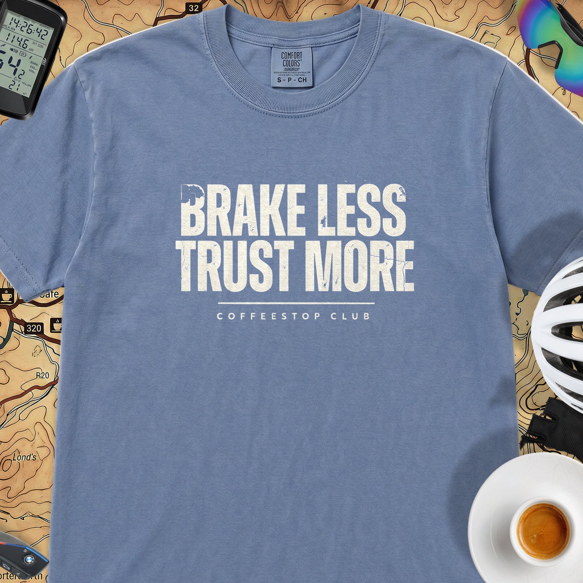 Brake Less Trust More T‑Shirt — Blue Jean