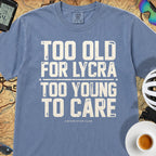 Too Old to Care T‑Shirt — Blue Jean