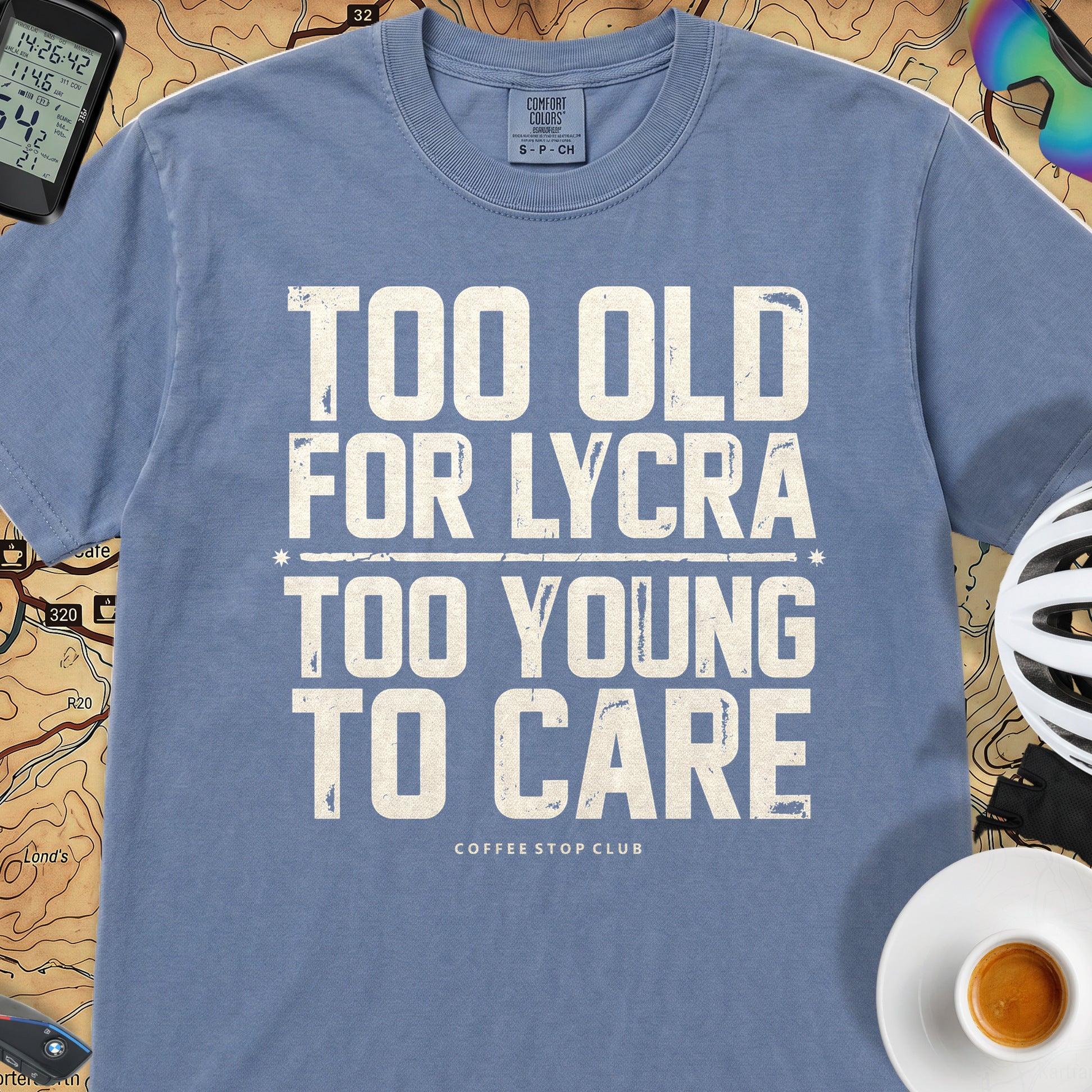 Too Old to Care T‑Shirt — Blue Jean