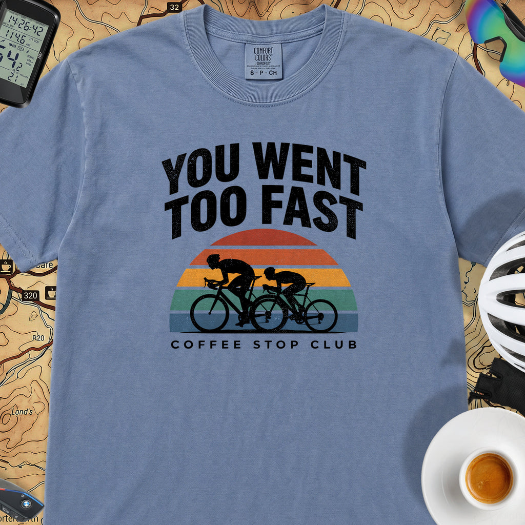 You Went Too Fast Cycling T-Shirt — Blue Jean