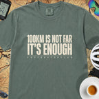100Km is Not Far T‑Shirt — Blue Spruce