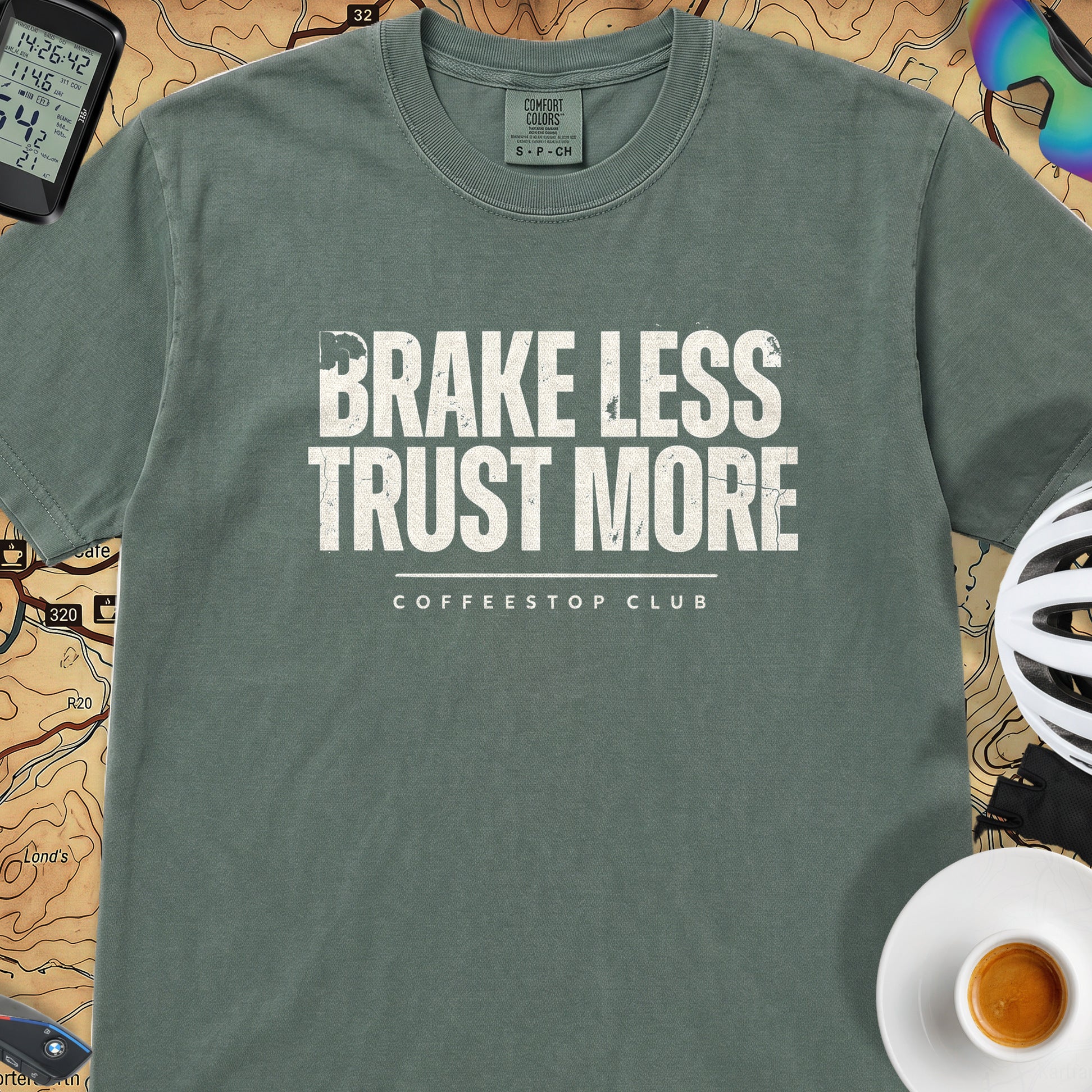 Brake Less Trust More T‑Shirt — Blue Spruce