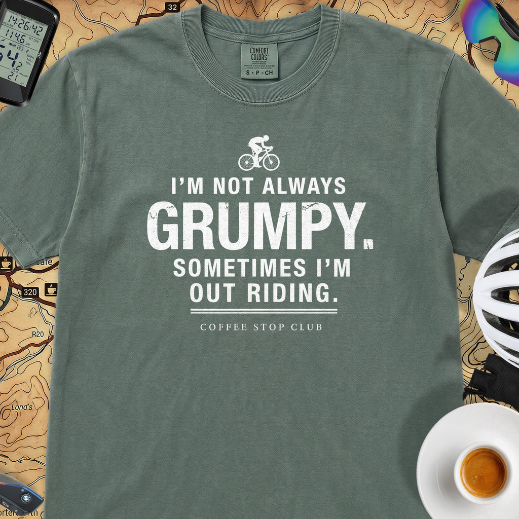 I'm Not Always Grumpy T-Shirt — Blue Spruce