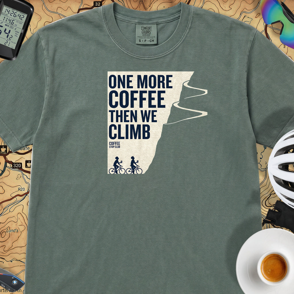 One More Coffee Then We Climb T-Shirt — Blue Spruce