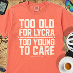 Too Old to Care T‑Shirt — Bright Salmon