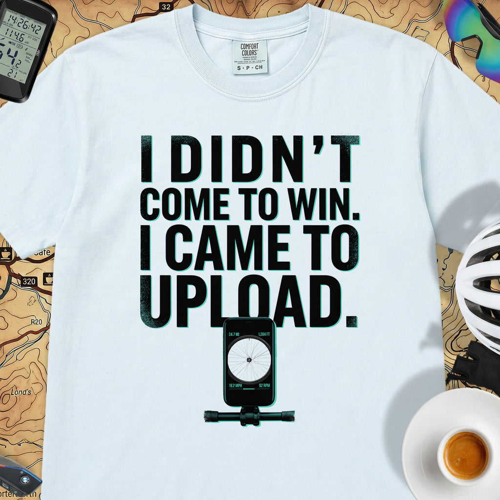 I Came To Upload T-Shirt — Chambray