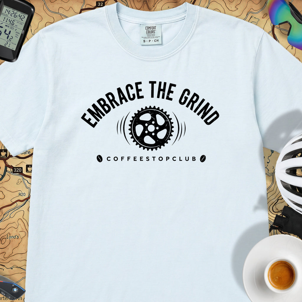Embrace the Grind T-Shirt — Chambray