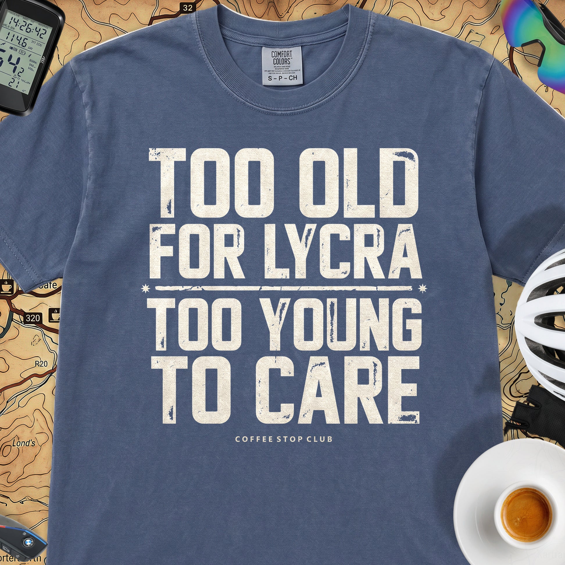 Too Old to Care T‑Shirt — China Blue