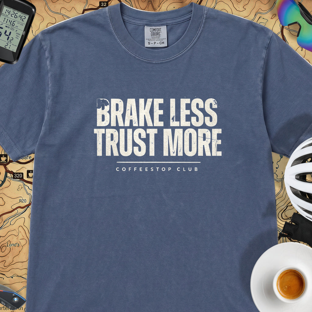 Brake Less Trust More T‑Shirt — China Blue