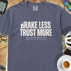 Brake Less Trust More T‑Shirt — Denim