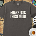 Brake Less Trust More T‑Shirt — Graphite
