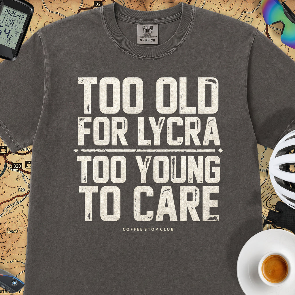 Too Old to Care T‑Shirt — Graphite
