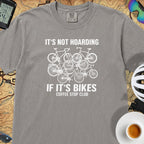 It's Not Hoarding If It's Bikes T-Shirt — Grey