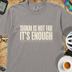 100Km is Not Far T‑Shirt — Grey