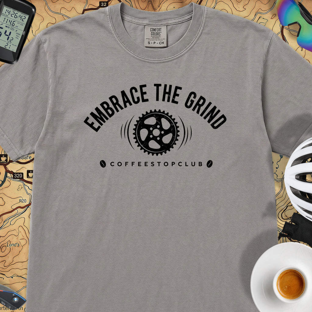 Embrace the Grind T-Shirt — Grey