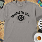 Embrace the Grind T-Shirt — Grey