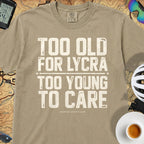 Too Old to Care T‑Shirt — Khaki