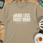 Brake Less Trust More T‑Shirt — Khaki