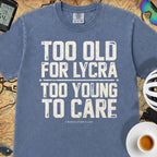 Too Old to Care T‑Shirt — Mystic Blue