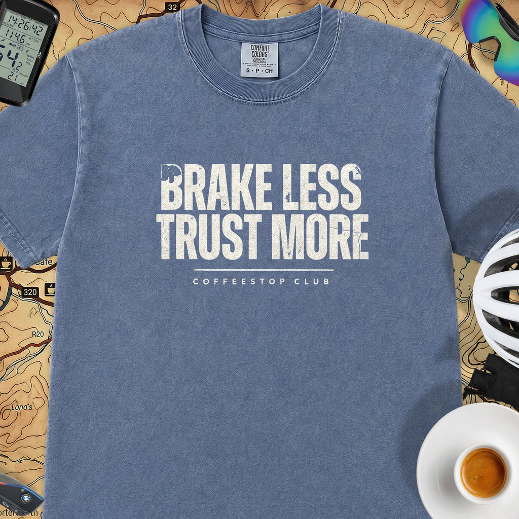 Brake Less Trust More T‑Shirt — Mystic Blue