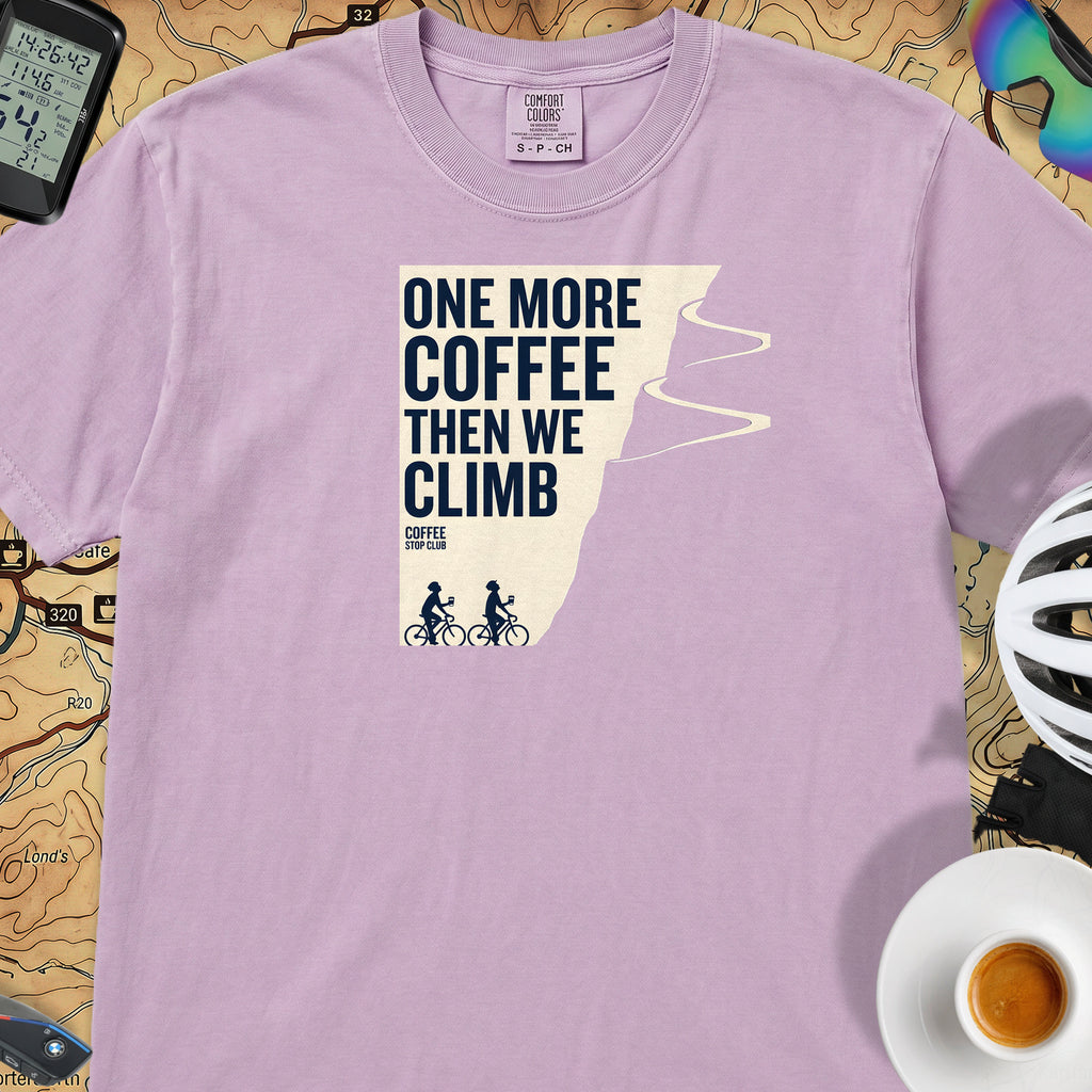 One More Coffee Then We Climb T-Shirt — Orchid