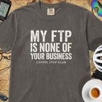 My FTP Is None Of Your Business Cycling T-Shirt — Pepper