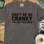 Don't Be So Cranky T‑Shirt — Pepper
