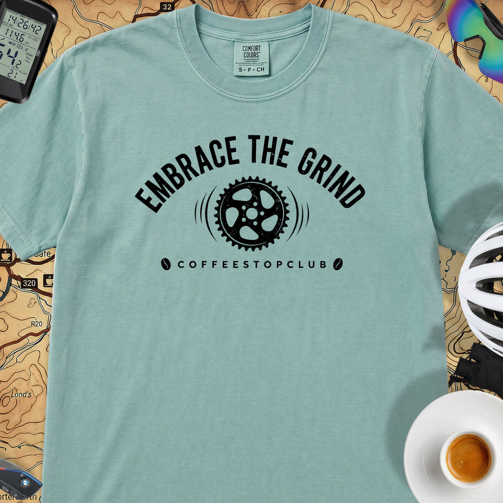 Embrace the Grind T-Shirt — Seafoam