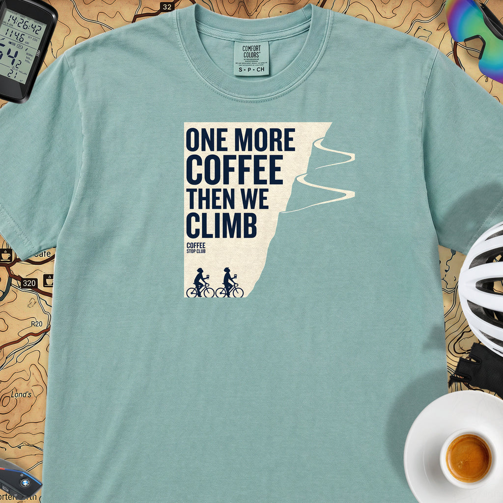 One More Coffee Then We Climb T-Shirt — Seafoam