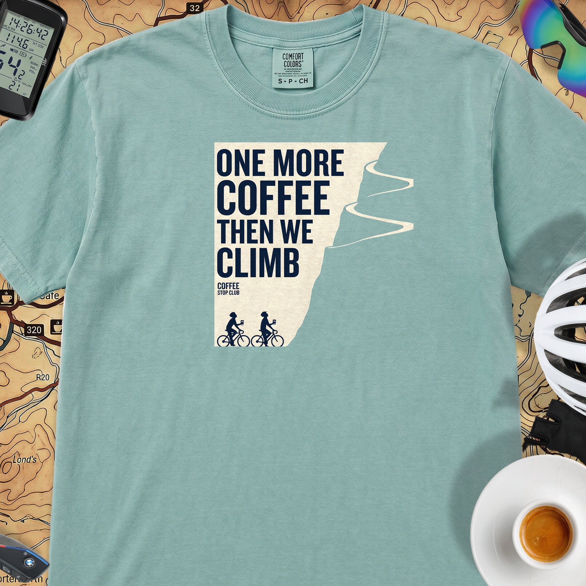 One More Coffee Then We Climb T-Shirt — Seafoam