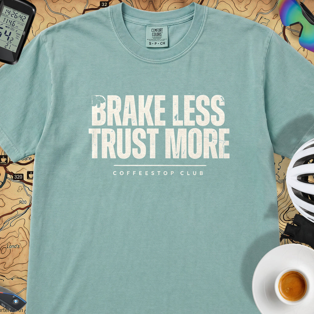 Brake Less Trust More T‑Shirt — Seafoam