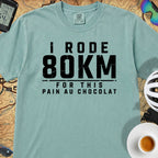 I Rode 800km For a Pain au Chocolat T‑Shirt — Seafoam