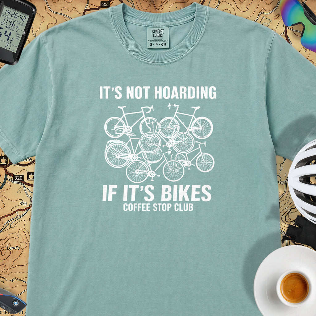 It's Not Hoarding If It's Bikes T-Shirt — Seafoam