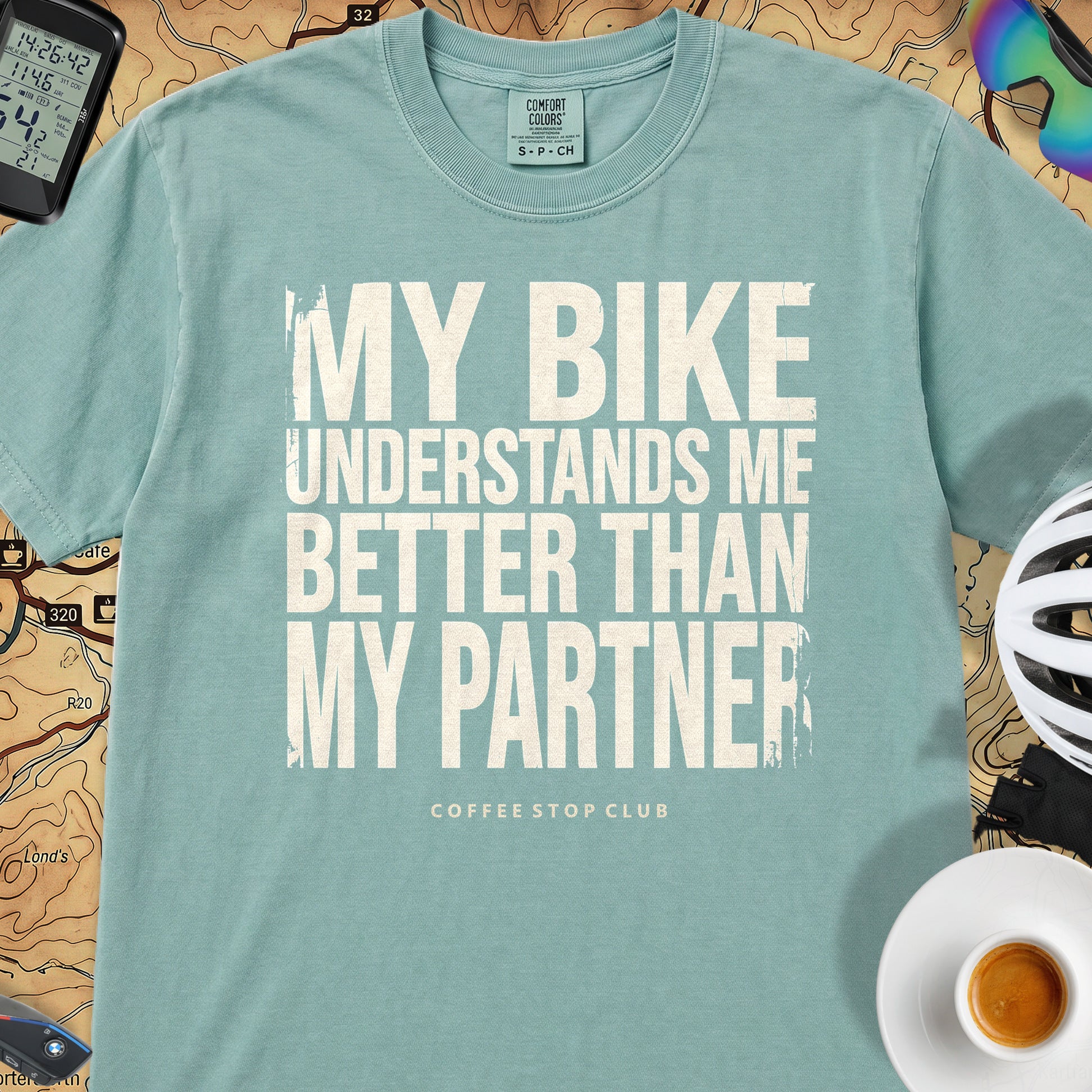 My Bike - My Partner - Just Sayin' T‑Shirt — Seafoam