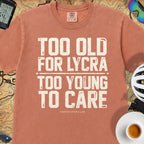 Too Old to Care T‑Shirt — Terracotta