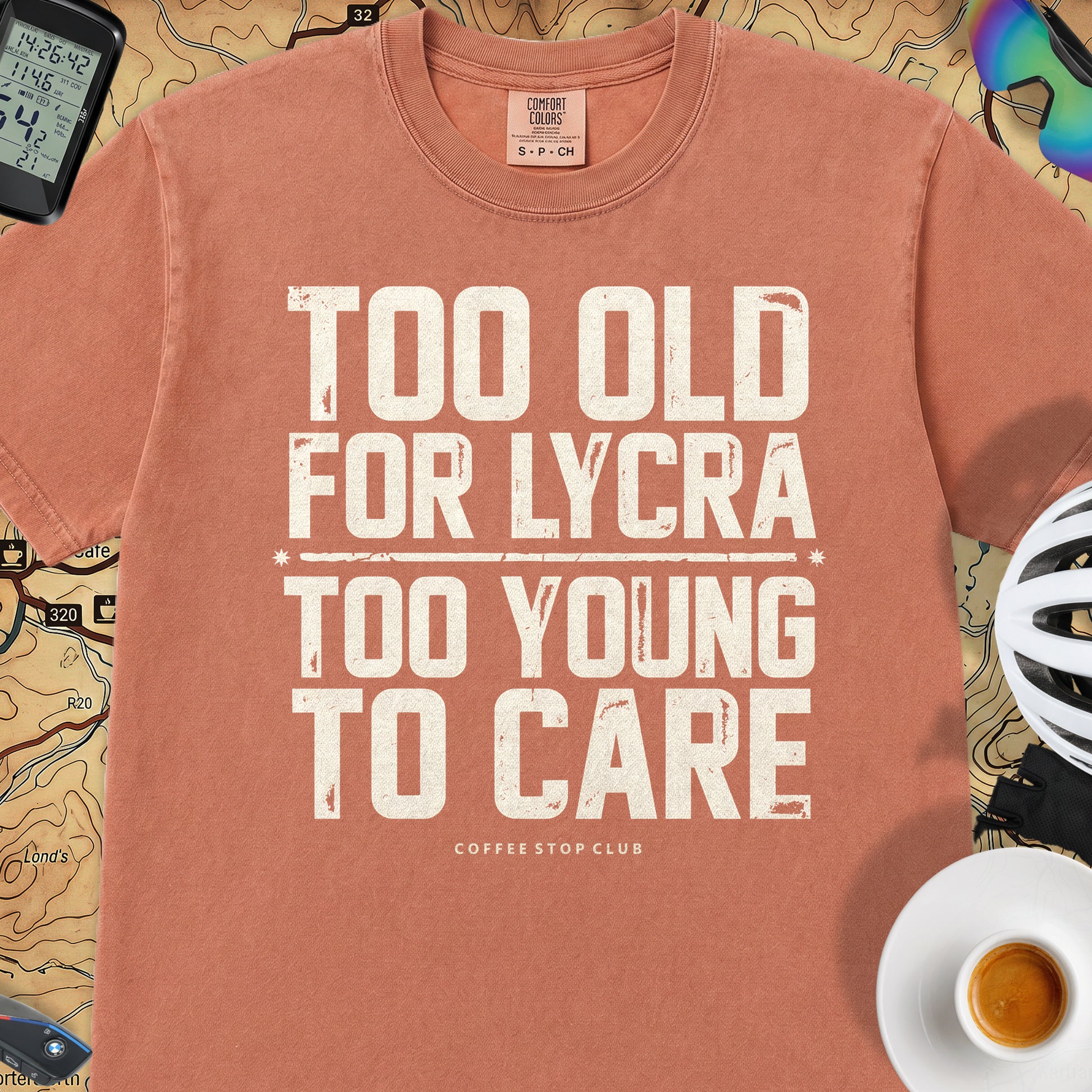 Too Old to Care T‑Shirt — Terracotta