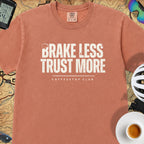 Brake Less Trust More T‑Shirt — Terracotta